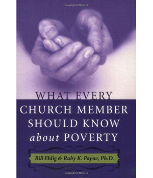 What Every Church Member Should Know about Poverty