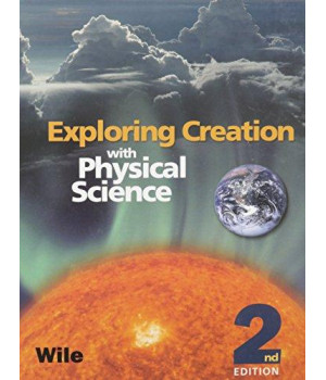 Exploring Creation with Physical Science Student Text
