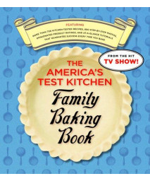 The America's Test Kitchen Family Baking Book