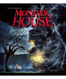 The Art and Making of Monster House