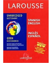 Larousse Unabridged Dictionary: Spanish-English / English-Spanish (Spanish Edition)