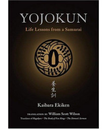 Yojokun: Life Lessons from a Samurai (The Way of the Warrior Series)