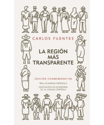 La region mas transparente (Edicion conmemorativa del 50 aniversario) Real Academia Espanola (Spanish Edition)