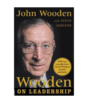 Wooden on Leadership: How to Create a Winning Organization