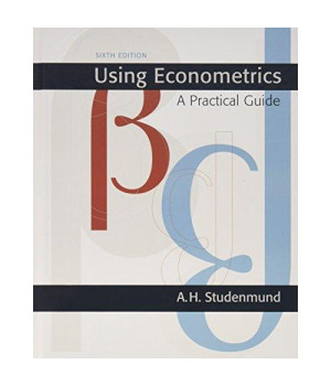 Using Econometrics: A Practical Guide (6th Edition) (Addison-Wesley Series in Economics)