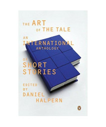 The Art of the Tale: An International Anthology of Short Stories