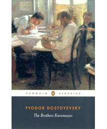 The Brothers Karamazov: A Novel in Four Parts and an Epilogue