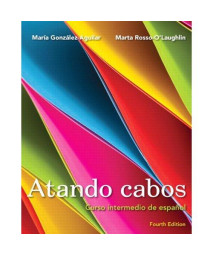 Atando cabos: Curso intermedio de español (4th Edition)