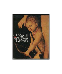 Cranach: A Family of Master Painters