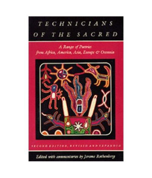 Technicians of the Sacred: A Range of Poetries from Africa, America, Asia, Europe and Oceania