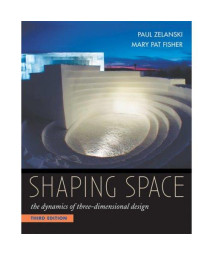 Shaping Space: The Dynamics of Three-Dimensional Design