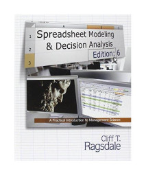 Spreadsheet Modeling & Decision Analysis: A Practical Introduction to Management Science (with Essential Resources Printed Access Card)