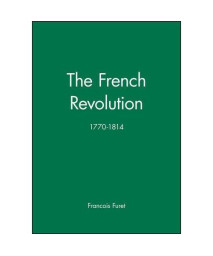 The French Revolution: 1770-1814