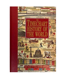 The Timechart History of the World: 6000 Years of World History Unfolded