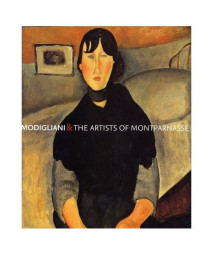 Modigliani and the Artists of Montparnasse