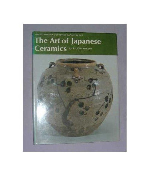The Art of Japanese Ceramics  (Heibonsha Survey of Japanese Art)