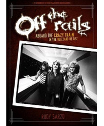Off the Rails: Aboard the Crazy Train in the Blizzard of Ozz