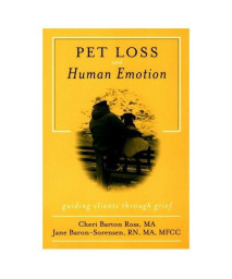 Pet Loss and Human Emotion, second edition: A Guide to Recovery (Falconguide)