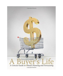 A Buyer's Life: A Concise Guide to Retail Planning and Forecasting
