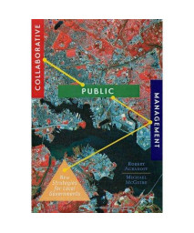 Collaborative Public Management: New Strategies for Local Governments (American Government and Public Policy)