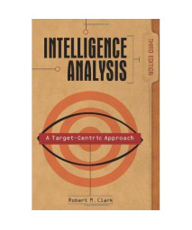 Intelligence Analysis: A Target-Centric Approach, 3rd Edition