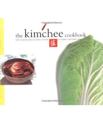 The Kimchee Cookbook: Fiery Flavors and Cultural History of Korea's National Dish