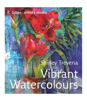 Vibrant Watercolours (Collins Artistâ€™s Studio)