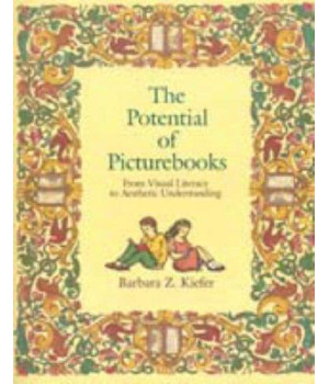 The Potential of Picture Books: From Visual Literacy to Aesthetic Understanding      (Paperback)