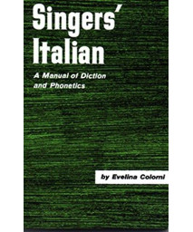 Singer's Italian: A Manual of Diction and Phonetics      (Paperback)