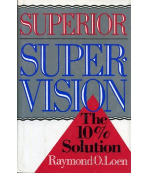 Superior Supervision: The 10% Solution      (Hardcover)