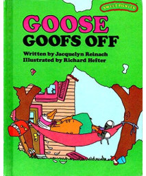 Goose Goofs Off (Sweet Pickles)      (Hardcover)