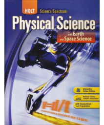 Holt Science Spectrum: Physical Science with Earth and Space Science: Student Edition 2008      (Hardcover)