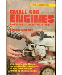 Small Gas Engines: How to Repair and Maintain Them      (Hardcover)