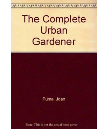 The Complete Urban Gardener (A Harper colophon book)      (Hardcover)