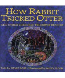 How Rabbit Tricked Otter: And Other Cherokee Trickster Stories (Parabola Storytime Series)      (Hardcover)