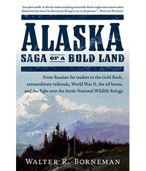 Alaska: Saga of a Bold Land      (Paperback)