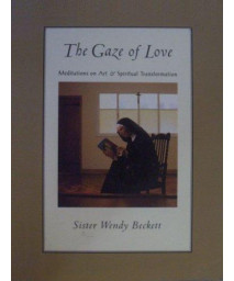 The Gaze of Love: Meditations on Art and Spiritual Transformation      (Paperback)