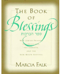The Book of Blessings: A New Prayer Book for the Weekdays, the Sabbath, and the New Moon Festival      (Hardcover)