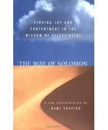 The Way of Solomon: Finding Joy and Contentment in the Wisdom of Ecclesiastes      (Hardcover)