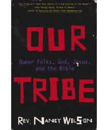 Our Tribe: Queer Folks, God, Jesus, and the Bible      (Paperback)