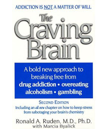 The Craving Brain: A bold new approach to breaking free from *drug addiction *overeating *alcoholism *gambling      (Paperback)