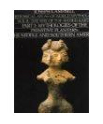 2: Historical Atlas of World Mythology, Vol. II: The Way of the Seeded Earth, Part 3: Mythologies of the Primitive Planters: The Middle and Southern Americas      (Paperback)