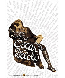 The Complete Works of Oscar Wilde: Stories, Plays, Poems & Essays      (Paperback)