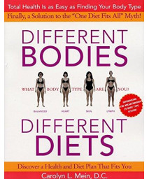Different Bodies, Different Diets: Introducing the Revolutionary 25 Body Type System      (Paperback)