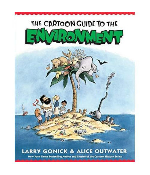 The Cartoon Guide to the Environment (Cartoon Guide Series)