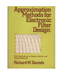 Approximation Methods for Electronic Filter Design: With Applications to Passive, Active and Digital Networks (English and Multilingual Edition)      (Hardcover)