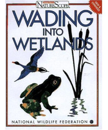 Wading Into Wetlands      (Paperback)