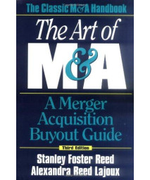 The Art of M&A: A Merger Acquisition Buyout Guide      (Hardcover)