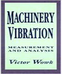 Machinery Vibration: Measurement and Analysis      (Hardcover)