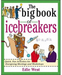 The Big Book of Icebreakers: Quick, Fun Activities for Energizing Meetings and Workshops      (Paperback)